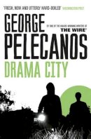 George Pelecanos - Drama City - 9780753819395 - 9780753819395
