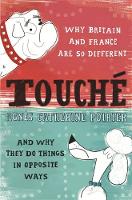 Agnes Catherine Poirier - Touche: A French Woman´s Take on the English - 9780753821701 - V9780753821701