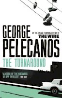 George Pelecanos - THE TURNAROUND. - 9780753826607 - V9780753826607