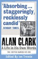 Alan Clark - Alan Clark: The Diaries 1972 - 1999 - 9780753826737 - V9780753826737