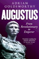 Adrian Goldsworthy - Augustus: From Revolutionary to Emperor - 9780753829158 - 9780753829158