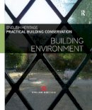 Historic England - Practical Building Conservation: Building Environment - 9780754645580 - V9780754645580