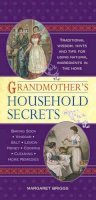 Margaret Briggs - Grandmother's Household Secrets: Traditional wisdom, hints and tips for using natural ingredients in the home - 9780754824947 - V9780754824947