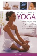 Doriel Hall - Concise Guide to Yoga - 9780754826989 - V9780754826989