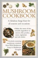 Valerie Ferguson - Mushroom Cookbook: A fabulous fungi feast for all seasons and occasions - 9780754829935 - V9780754829935