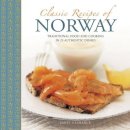 Laurence Janet - Classic Recipes of Norway: Traditional food and cooking in 25 authentic dishes - 9780754830191 - V9780754830191
