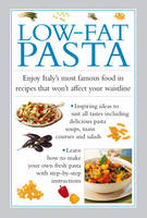 Valerie Ferguson - Low-Fat Pasta: Enjoy Italy's Most Famous Food In Recipes That Won't Affect Your Waistline - 9780754830641 - V9780754830641