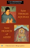 G K Chesterton - St. Thomas Aquinas & St. Francis Assisi - 9780755116706 - V9780755116706