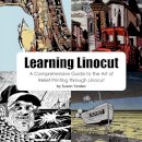 Susan Yeates - Learning Linocut - A Comprehensive Guide to the Art of Relief Printing through Linocut - 9780755213306 - V9780755213306