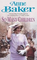 Anne Baker - So Many Children - 9780755301348 - V9780755301348