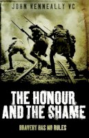 John Kenneally Vc - The Honour and the Shame - 9780755316120 - V9780755316120