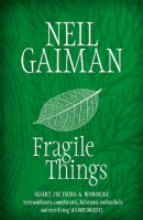 Neil Gaiman - Fragile Things - 9780755334148 - 9780755334148