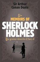 Arthur Conan Doyle - Sherlock Holmes: The Memoirs of Sherlock Holmes (Sherlock Complete Set 4) - 9780755334391 - V9780755334391