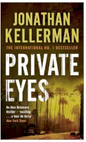 Jonathan Kellerman - Private Eyes (Alex Delaware series, Book 6): An engrossing psychological thriller - 9780755342907 - V9780755342907