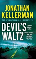 Jonathan Kellerman - Devil´s Waltz (Alex Delaware series, Book 7): A suspenseful psychological thriller - 9780755342914 - V9780755342914