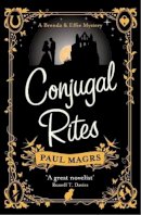 Paul Magrs - Conjugal Rites - 9780755346431 - KAM0000529