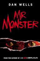 Dan Wells - Mr Monster - 9780755348824 - V9780755348824