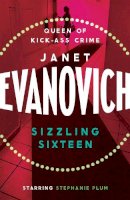 Janet Evanovich - Sizzling Sixteen: A hot and hilarious crime adventure - 9780755352814 - V9780755352814