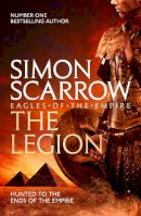 Simon Scarrow - The Legion (Eagles of the Empire 10) - 9780755353767 - V9780755353767
