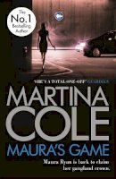 Martina Cole - Maura´s Game: A gripping crime thriller of danger, determination and one unstoppable woman - 9780755374113 - V9780755374113