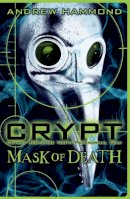Andrew Hammond - CRYPT: Mask of Death - 9780755378234 - V9780755378234