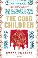 Roopa Farooki - The Good Children - 9780755383443 - V9780755383443