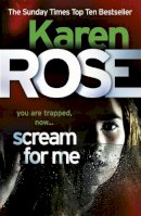 Karen Rose - Scream for Me - 9780755385232 - V9780755385232