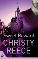 Christy Reece - Sweet Reward: Last Chance Rescue Book 9 (Last Chance Rescue 9) - 9780755398058 - V9780755398058