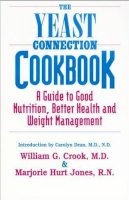 Crook, William G.; Jones, Marjorie Hurt - Yeast Connection Cookbook - 9780757000591 - V9780757000591