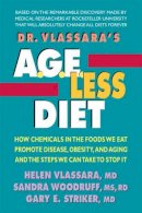 Helen Vlassara - Dr. Vlassara's AGE-Less Diet: How a Chemical in the Foods We Eat Promotes Disease, Obesity, and Aging and the Steps We Can Take to Stop It - 9780757004209 - V9780757004209