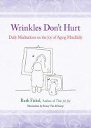 Ruth Fishel - Wrinkles Don't Hurt - 9780757315909 - V9780757315909