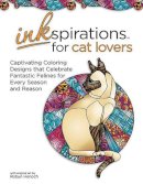 Alfred Publishi - Inkspirations for Cat Lovers: Captivating Coloring Designs Celebrating Fantastic Felines for Every Season and Reason - 9780757319440 - V9780757319440