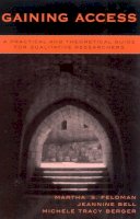 Martha S. Feldman - Gaining Access: A Practical and Theoretical Guide for Qualitative Researchers - 9780759102163 - V9780759102163