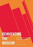 Gail Anderson (Ed.) - Reinventing the Museum: The Evolving Conversation on the Paradigm Shift - 9780759119659 - V9780759119659