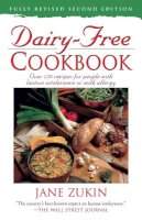 Zukin  Jane - Dairy-Free Cookbook, Fully Revised 2nd Edition : Over 250 Recipes for People with Lactose Intolerance or Milk Allergy - 9780761514671 - V9780761514671