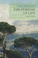 Carlo Filice - The Purpose of Life. An Eastern Philosophical Vision.  - 9780761855828 - V9780761855828