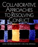 Isenhart, Myra Warren; Spangle, Michael L. - Collaborative Approaches to Resolving Conflict - 9780761919308 - V9780761919308