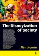 Alan Bryman - The Disneyization of Society - 9780761967651 - V9780761967651