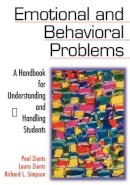 Paul Zionts - Emotional and Behavioral Problems: A Handbook for Understanding and Handling Students - 9780761977049 - V9780761977049