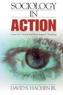 David S. Hachen - Sociology in Action - 9780761986638 - V9780761986638