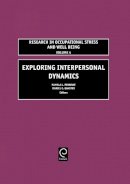 Pamela L Perrewe - Exploring Interpersonal Dynamics - 9780762311538 - V9780762311538