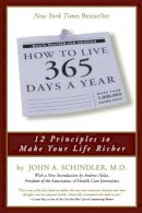 John Schindler - How To Live 365 Days A Year - 9780762416950 - V9780762416950