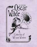 Oscar Wilde - The Quotable Oscar Wilde: A Collection of Wit and Wisdom - 9780762449828 - V9780762449828