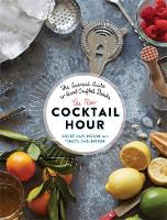 Andre Darlington - The New Cocktail Hour: The Essential Guide to Hand-Crafted Drinks - 9780762457267 - V9780762457267
