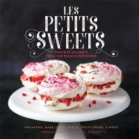Anne Mcbride - Les Petits Sweets: Two-Bite Desserts from the French Patisserie - 9780762457281 - V9780762457281