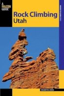 Stewart M. Green - Rock Climbing Utah - 9780762744510 - V9780762744510