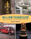 Harriet Baskas - Hidden Treasures: What Museums Can't Or Won't Show You, First Edition - 9780762780471 - V9780762780471