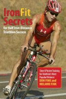 Don Fink - Ironfit Secrets for Half Iron-Distance Triathlon Success - 9780762792931 - V9780762792931