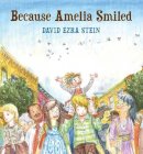 David Ezra Stein - Because Amelia Smiled - 9780763641696 - V9780763641696