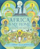 Monica Edinger - Africa Is My Home: A Child of the Amistad - 9780763676476 - V9780763676476
